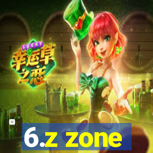 6.z zone